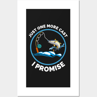 Just One More Cast I Promise - Gift Ideas For Fishing, Adventure and Nature Lovers - Gift For Boys, Girls, Dad, Mom, Friend, Fishing Lovers - Fishing Lover Funny Posters and Art